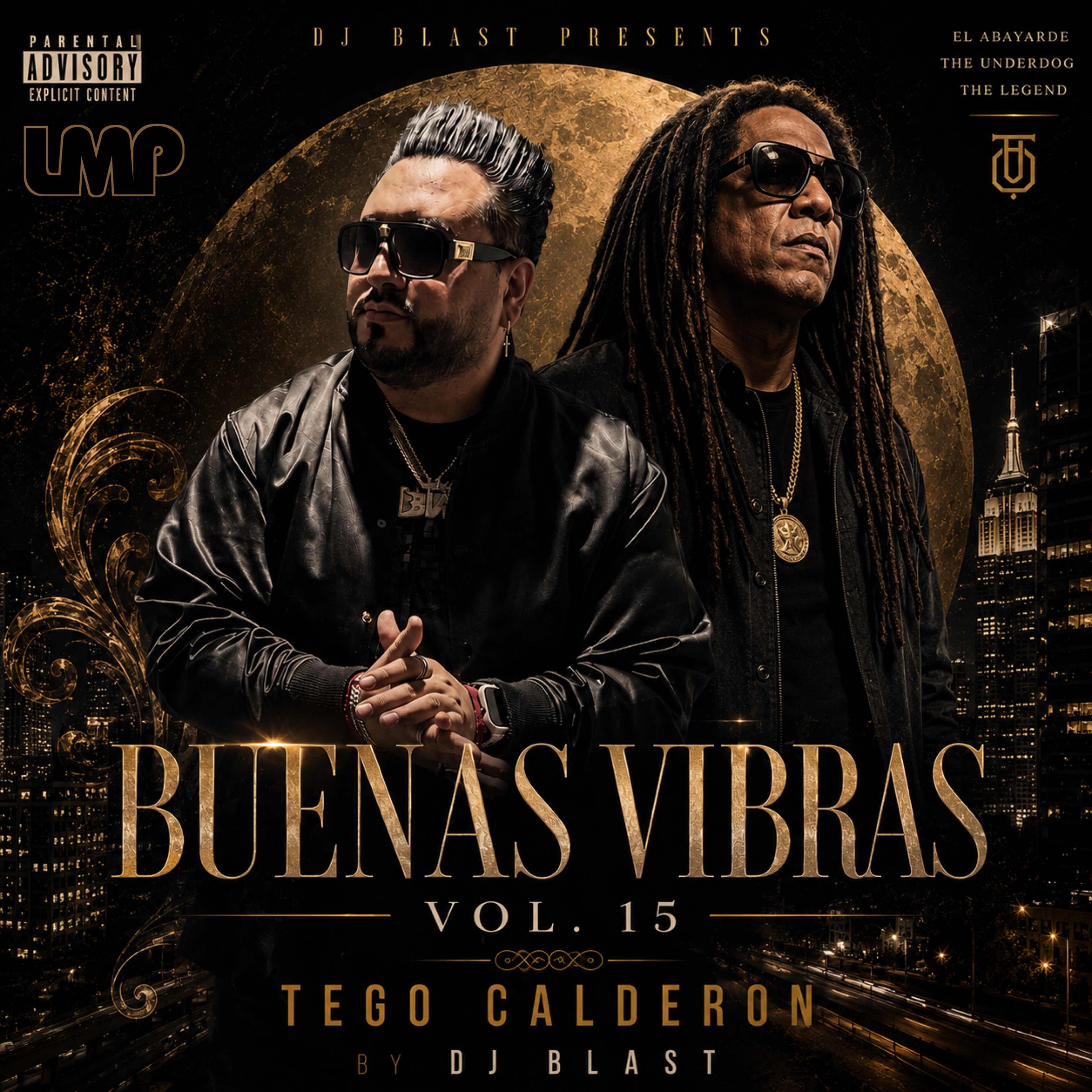 🔥 TEGO CALDERÓN: Greatest Hits Mix 🔥 | Los Mejores Éxitos | Buenas Vibras Vol. 15 By DJ Blast 🇵🇷🗽