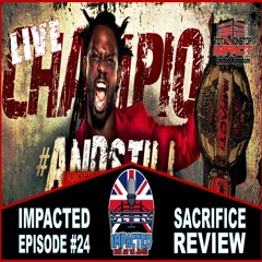IMPACTED | March 19th 2021 - Sacrifice 2021 Review: LIVE! | IMPACT Wrestling | TNI UK