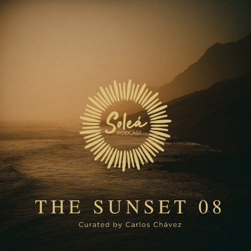 SOLEÁ · THE SUNSET 08 — EXTENDED SET (3H)