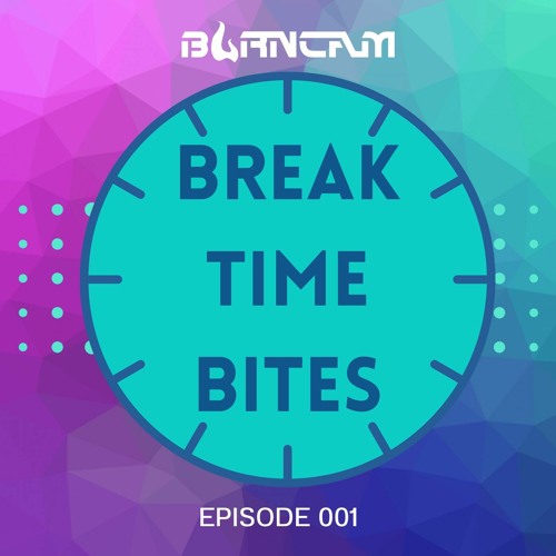 Breaktime Bites Episode 001