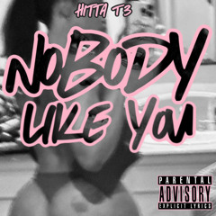 Hitta T3 - Nobody like you