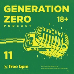 Generation Zero - Episode #11 (Hosted by Steel Swatter & Nikitenko)