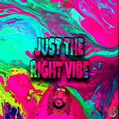 Just The Right Vibe (Feat. Luh Ody & Papi Tone)