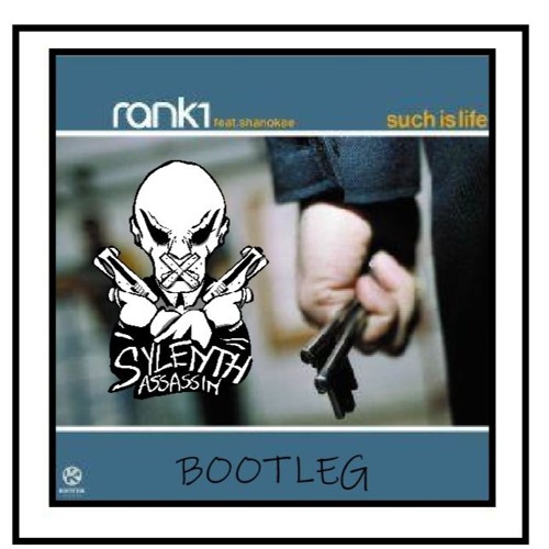 Rank 1 - Such Is Life (Sylenth Assassin Bootleg)[FREE DOWNLOAD]