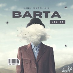 BARTA Mind Eraser Mix Vol 1