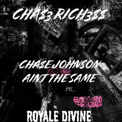 Cha$e Johnson-Aint The Same