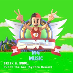 S3RL & Brisk - Punch The Gas (SyPhra Official Remix) (Radio Edit)