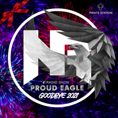 Nelver - Proud Eagle Radio Show #396 "GOODBYE 2021" [Pirate Station Online] (29-12-2021)
