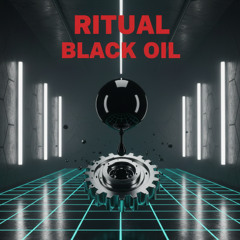RITUAL - BLACK OIL [Hard Techno]