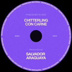 Chitterling Con Carne (Salvador Araguaya Edit)