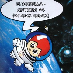 Floorfilla - Anthem #4 (DJ Nick Remix)