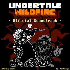 Echoing Gears | Undertale Wildfire OST