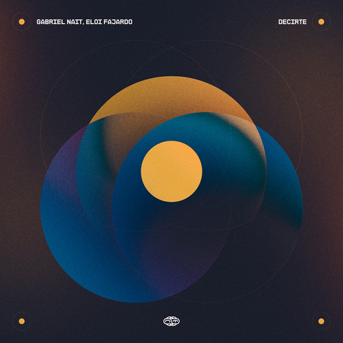 Gabriel NAIT, Eloi Fajardo - Decirte