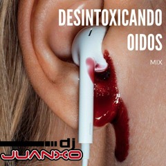Desintoxicando Oídos Mix #QuedateEnCasa