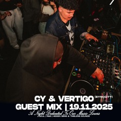 CY & VERTIGO (SYNCCITY) Wednesday Link Up Guest Mix | 19.11.2025