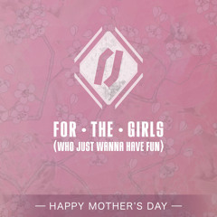 For The Girls (Who Wanna Have Fun)