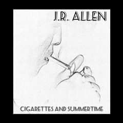 Cigarettes And Summertime