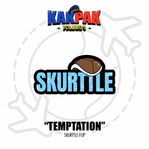 VRG - TEMPTATION {SKURTTLE FLIP}