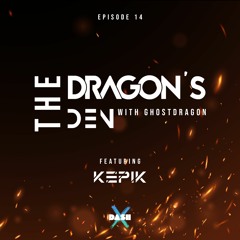 The Dragon's Den with GhostDragon EP 14 ft. KEPIK