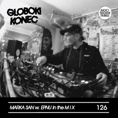 126. GLOBOKI KONEC radio show Marka San w. EPNU