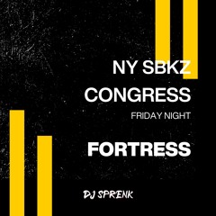Fortress | NY SBKZ Congress (Friday Closer)