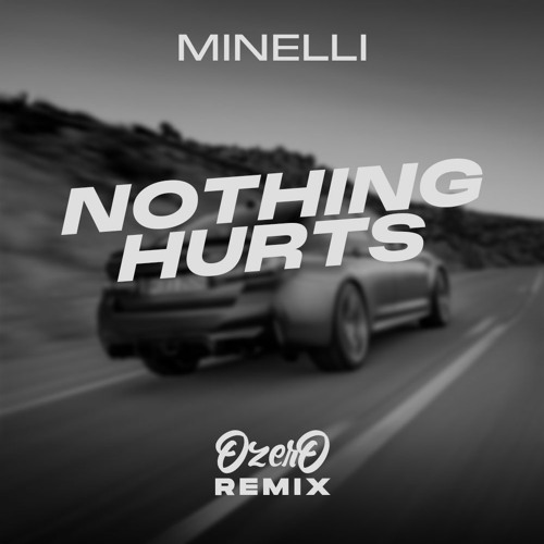 Stream Minelli - Nothing Hurts ( OzerO Remix) FREE DOWNLOAD By.
