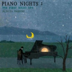 Piano Nights : The First Night Op.4