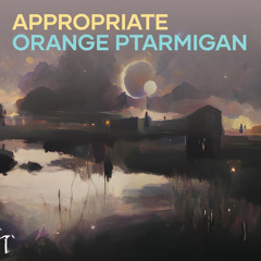 Appropriate Orange Ptarmigan