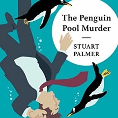 free KINDLE 💓 The Penguin Pool Murder (An American Mystery Classic) by  Stuart Palme