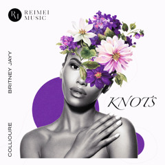 Collioure & Britney Jayy - Knots