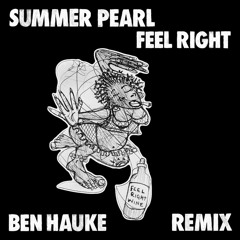 feel right (Ben Hauke Remix) [feat. Summer Pearl]