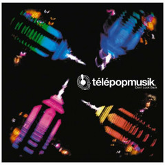 Telepopmusik - Don't Look Back (Glam Shell Rework)
