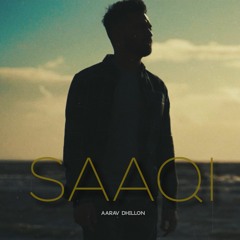 Saaqi - Aarav Dhillon