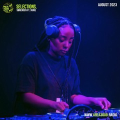 Selections ft. 3urie, August 2023 - Area 3000 Radio
