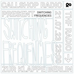 Switching Frequencies: Callshop Radio x THF Radio