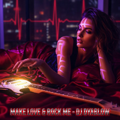 Make Love & Rock Me