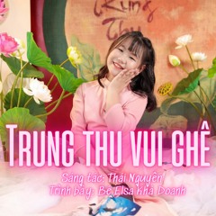 TRUNG THU VUI GHÊ - Bé Elsa Khả Doanh