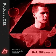 021 - Rob Stillekens | Black Seven Music Podcast