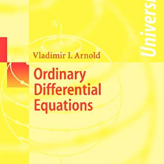 [Access] PDF ✅ Ordinary Differential Equations (Universitext) by  Vladimir I. Arnold