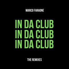 Marco Faraone - In da Club (Manu Sanchez Remix)