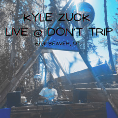 Kyle Zuck - Live @ Dont Trip