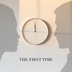 The First Time (Explicit Version)