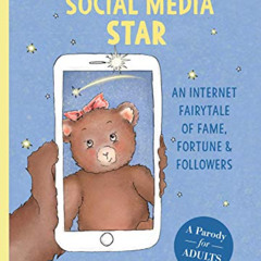 Read EBOOK 📰 Twinkle, Twinkle, Social Media Star: An Internet Fairytale of Fame, For