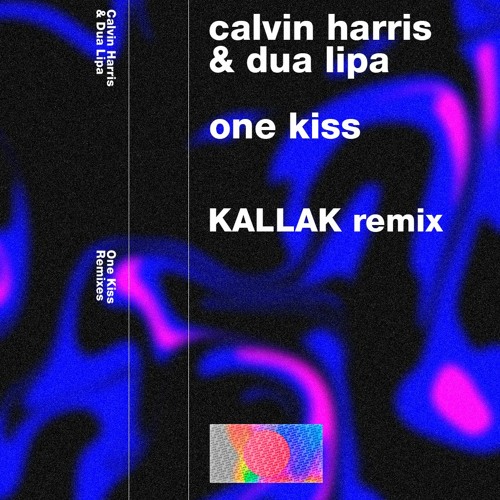 Calvin Harris, Dua Lipa - One Kiss
