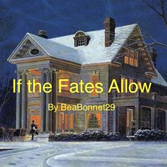 6. If The Fates Allow By BeaBonnet29