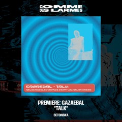 PREMIERE CDL || Gazaebal - Talk [Betonska] (2023)