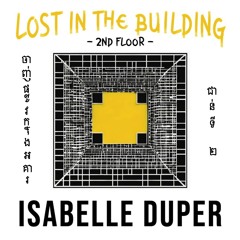 Lost In The Building - 2nd Floor (feat. The Cambodian Sandwich Guy)