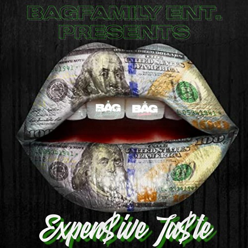 Bag Family Ent. -Expensive Taste (Feat. KeyLow & Kodak Briie)