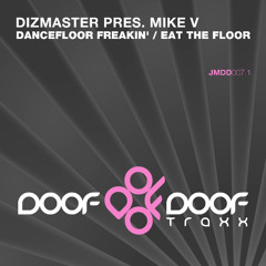 Dizmaster pres. Mike V - Eat the Floor [2009]