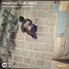 Paradoxe Club : Birol - 24 Mai 2023